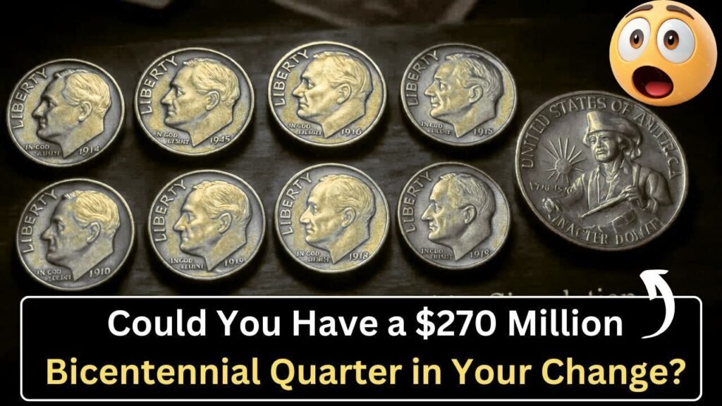 8 Rare Bicentennial Quarter Coins in circulation, Each Worth $270 million